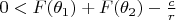 $0<F(\theta _1)+F(\theta _2)-\frac cr$