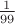 $\frac {1} {99}$ $\frac {1} {99}$