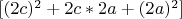 $[(2c)^2+2c*2a+(2a)^2]$