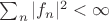 $\sum _n|f_n|^2<\infty$