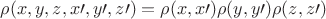 $\rho(x,y,z,x\prime,y\prime,z\prime)=\rho(x,x\prime)\rho(y,y\prime)\rho(z,z\prime)$