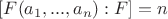 $[F(a_1, ... , a_n):F] = n$