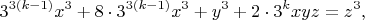 $$3^{3(k-1)}x^3+8\cdot 3^{3(k-1)}x^3+y^3+2\cdot 3^kxyz=z^3,$$