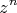 \[
z^n 
\]