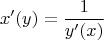\[
x'(y) = \frac{1}{{y'(x)}}
\]
