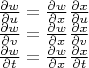 \[
\begin{array}{l}
 \frac{{\partial w}}{{\partial u}} = \frac{{\partial w}}{{\partial x}}\frac{{\partial x}}{{\partial u}} \\ 
 \frac{{\partial w}}{{\partial v}} = \frac{{\partial w}}{{\partial x}}\frac{{\partial x}}{{\partial v}} \\ 
\frac{{\partial w}}{{\partial t}} = \frac{{\partial w}}{{\partial x}}\frac{{\partial x}}{{\partial t}} \\ 
 \end{array}
\]