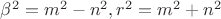 $\beta^2 = m^2 - n^2, r^2 = m^2 + n^2$