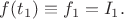 $f(t_1) \equiv f_1 = I_1.$