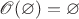 $\mathscr O(\varnothing)=\varnothing$