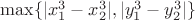 $\max\{|x_1^3-x_2^3|, |y_1^3-y_2^3|\}$