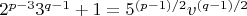 $2^{p-3} 3^{q-1} +1 = 5^{(p-1)/2} v^{(q-1)/2}$