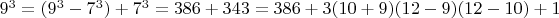 $9^3=(9^3-7^3)+7^3=386+343=386+3(10+9)(12-9)(12-10)+1$