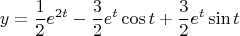 $$y=\frac{1}{2}e^{2t}-\frac{3}{2}e^{t}\cos{t}+\frac{3}{2}e^{t}\sin{t}$$