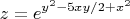 $$z=e^{y^2-5xy/2+x^2}$$