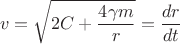 $$v = \sqrt{2C + \dfrac{4\gamma m}{r}} = \dfrac{dr}{dt}$$