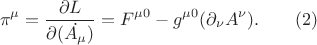 $$\pi^\mu=\frac{\partial L}{\partial(\dot{A_\mu})}=F^{\mu0}-g^{\mu0}(\partial_\nu A^\nu).\qquad (2)$$
