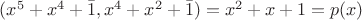$(x^5+x^4+\bar 1, x^4+x^2+ \bar 1) = x^2+x+1 = p(x)$