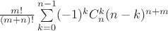 $\frac{m!}{(m+n)!}\sum\limits_{k=0}^{n-1}(-1)^k C_n^k (n-k)^{n+m}$