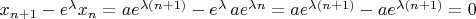 $x_{n+1}-e^\lambda x_n=ae^{\lambda (n+1)}-e^\lambda\,ae^{\lambda n}=ae^{\lambda (n+1)}-ae^{\lambda (n+1)}=0$