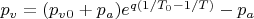 $p_{v} = (p_{v}_0+p_{a})e^{q(1/T_0-1/T)}-p_{a}$