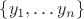 $\{y_1,\dots y_n\}$