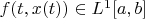 $f(t,x(t))\in L^1[a,b]$