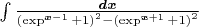 \int\frac{  \boldsymbol{d}  \boldsymbol{x}  }{ \left( \exp^{ \boldsymbol{x}  - 1} {} + 1  \right)^{2}  - \left( \exp^{ \boldsymbol{x}  + 1} {}   + 1\right)^{2}    }$