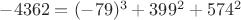 $-4362=(-79)^3+399^2+574^2$ $-4362=(-79)^3+399^2+574^2$
