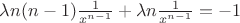 $\[\lambda n(n - 1)\frac{1}{{{x^{n - 1}}}} + \lambda n\frac{1}{{{x^{n - 1}}}} =  - 1\]$