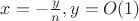 $x=-\frac{y}{n}, y=O(1)$