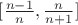 $[\frac{n-1}n,\frac{n}{n+1}]$