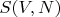 $S(V,N)$