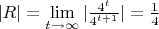 $|R| = \lim\limits_{t \to \infty} |\frac{4^t}{4^{t+1}}| = \frac{1}{4}$