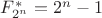 $F^*_{2^n}=2^n-1$