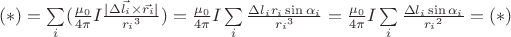 $(*)=\sum\limits_{i}^{}(\frac{\mu_0}{4\pi}I\frac{|\Delta\vec{l_i}\times\vec{r_i}|}{{r_i}^3})=\frac{\mu_0}{4\pi}I\sum\limits_{i}^{}\frac{\Delta l_i r_i \sin \alpha_i}{{r_i}^3}=\frac{\mu_0}{4\pi}I\sum\limits_{i}^{}\frac{\Delta l_i  \sin \alpha_i}{{r_i}^2}=(*)$