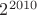 $2^{2010}$