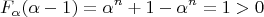 $$ F_{\alpha}(\alpha - 1) = \alpha^{n} + 1 - \alpha^{n} = 1 > 0 $$
