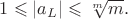 $1\leqslant |a_L|\leqslant \sqrt [m]{m}.$