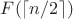 $F(\lceil n/2 \rceil)$