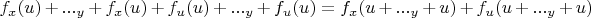$f_x(u) + ..._y + f_x(u) + f_u(u) + ..._y + f_u(u) = f_x(u + ..._y + u) + f_u(u + ..._y + u)$