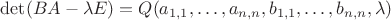 $\mathrm{det}(BA - \lambda E) = Q(a_{1,1}, \ldots, a_{n,n}, b_{1,1}, \ldots, b_{n,n}, \lambda)$