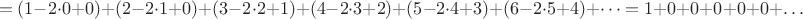 $$=(1-2\cdot0+0)+(2-2\cdot1+0)+(3-2\cdot2+1)+(4-2\cdot3+2)+(5-2\cdot4+3)+(6-2\cdot5+4)+\dots=1+0+0+0+0+0+\dots$$