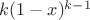 $k(1-x)^{k-1}$