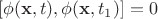 $[\phi(\mathbf{x},t),\phi(\mathbf{x},t_1)]=0$