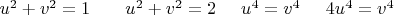 $u^2+v^2=1\;\;\;\;\;\;\;u^2+v^2=2\;\;\;\;\;u^4=v^4\;\;\;\;\;4u^4=v^4$