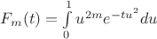 $F_m(t)=\int\limits_{0}^{1}u^{2m}e^{-tu^2}du$