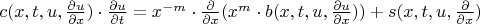 $c(x,t,u,\frac{\partial u}{\partial x})\cdot \frac{\partial u}{\partial t} = x^{-m}\cdot \frac{\partial }{\partial x} (x^{m}\cdot b(x,t,u,\frac{\partial u}{\partial x}))+s(x,t,u,\frac{\partial }{\partial x})$