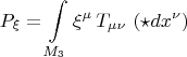 $$P_{\xi} = \int\limits_{M_3} \xi^{\mu} \, T_{\mu \nu} \, \left( \star dx^{\nu} \right)$$