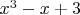 $x^3-x+3$