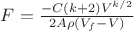 $F=\frac{-C(k+2)V^{k/2}}{2 A \rho(V_f-V)}$